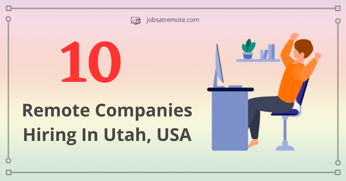 Remote Companies Hiring In Utah, USA