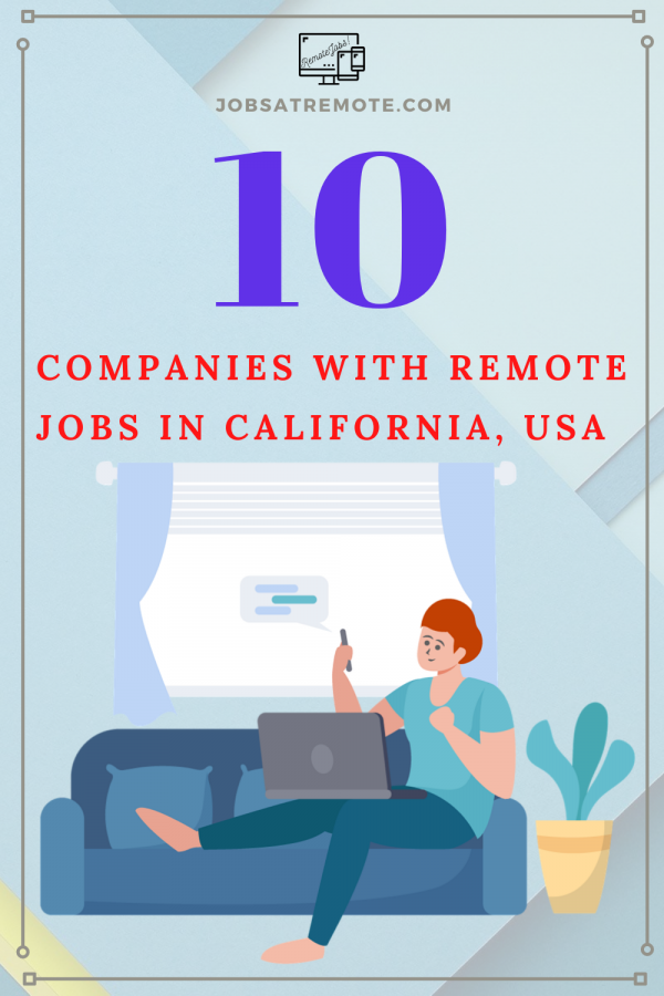 Remote Jobs California (Jan, 2025) 10 Best Companies With Remote Jobs