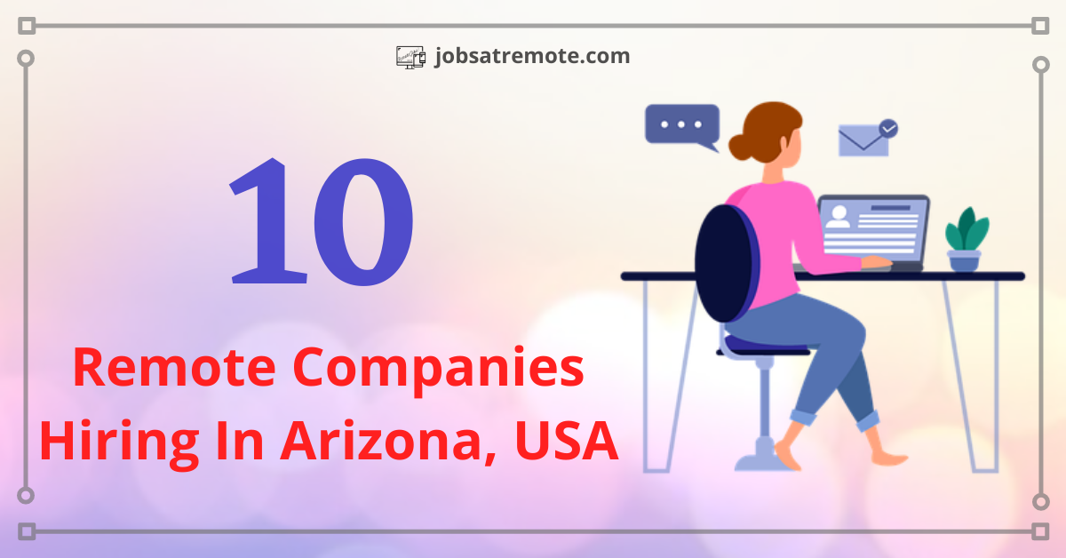 Remote Companies Hiring In Arizona, USA