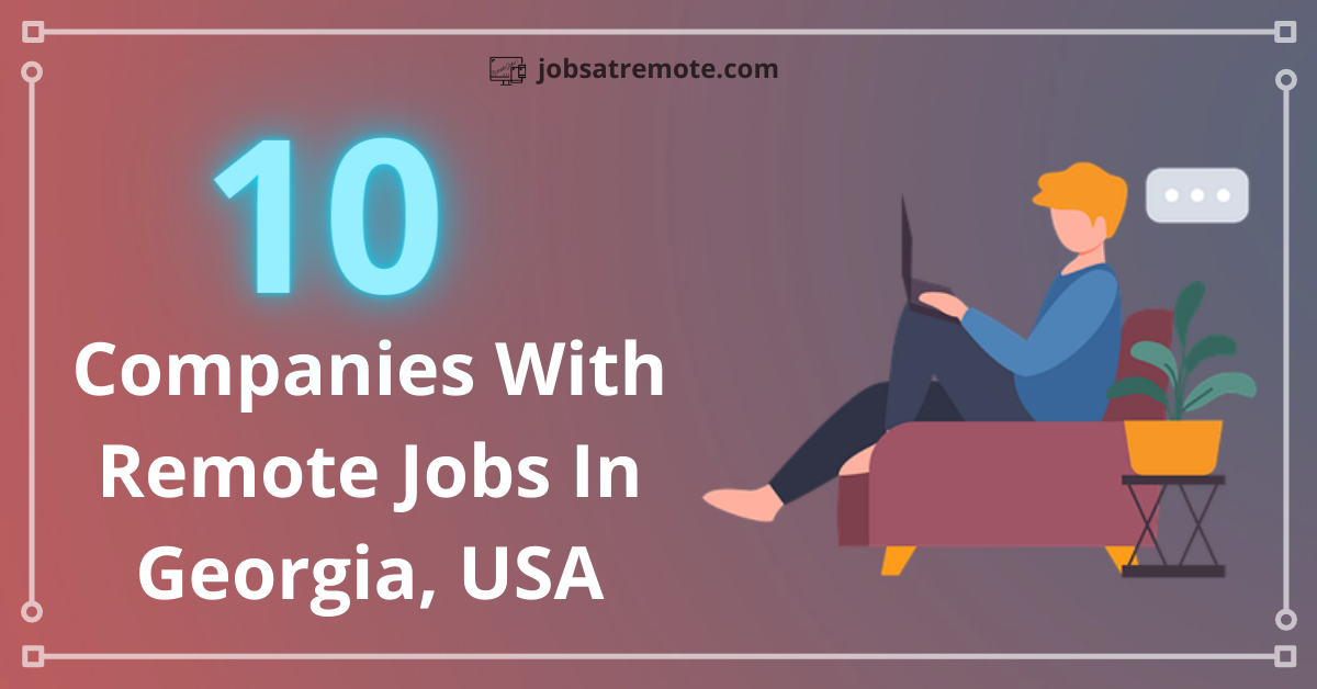 Remote Companies Hiring In Georgia, USA