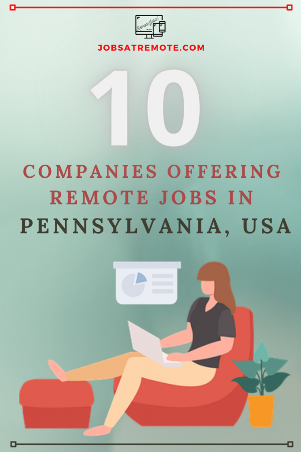 Remote Jobs Pennsylvania (Aug, 2024) 10 Best Companies With Remote Jobs In Pennsylvania, USA